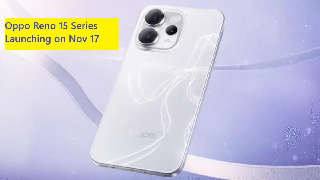 Oppo Reno 15 Series Launching on Nov 17